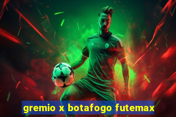 gremio x botafogo futemax